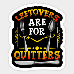 Leftovers Are For Quitters Funny Thanksgiving Day Buffet Tee Sticker